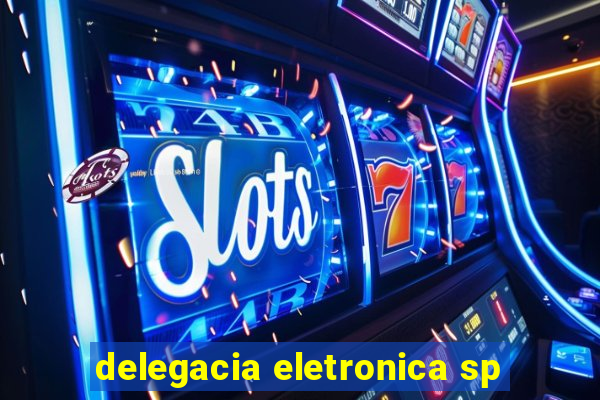 delegacia eletronica sp